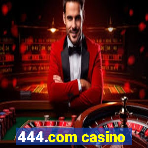 444.com casino